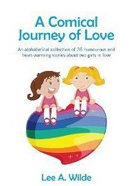 A Comical Journey of Love by Lee A. Wilde