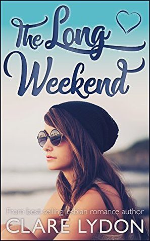 The Long Weekend By Clare Lydon