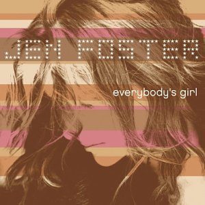 Jen Foster - Everybody's Girl